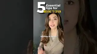 ✅ Key tips for MOVING TO SPAIN