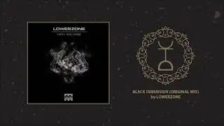 Lowerzone - Black Dimension (Original Mix) | Voltage Records