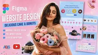 🍰 Figma Website Design Tutorial | Sweet & Delicious Bakery UI/UX Design