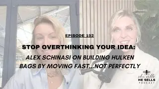 192. Stop Overthinking Your Idea: Alex Schinasi On Building Hulken Bags By Moving Fast Not Perfectly