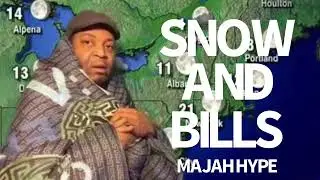 Majah Hype: Snow and bills 🔥🔥🔥🔥😂