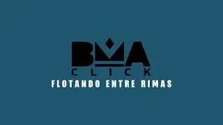 Flotando Entre Rimas - Bema Click