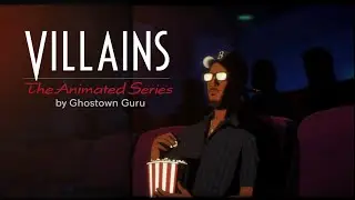 &ldquo;VILLAINS&rdquo; The Animated Series by Ghostown Guru