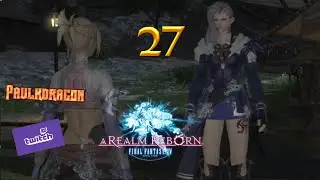 Final Fantasy XIV A Realm Reborn: Twitch stream #27
