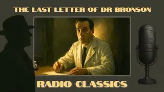 Last Letter of Dr Bronson (1943) | Suspense Mystery Audio Drama | Radio Classics