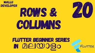 Multi-Child Layout Widgets | Rows and Columns | Flutter Malayalam Tutorials
