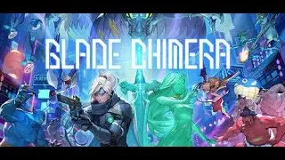 BLADE CHIMERA Gameplay / No Commentary [1080p60FPS]
