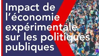 Impact de l’économie expérimentale sur les politiques publiques | C. Mollier & M. J. Montoya