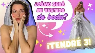 EL VESTIDO DE MI BODA💖👰🏻‍♀️ ¿CÓMO SERÁ?
