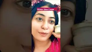 #winter #glow #cream #shorts #shortsfeed #youtubeshorts