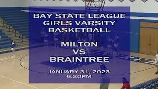 Braintree High School Girls Basketball vs. Milton 1/31/23 6:30pm
