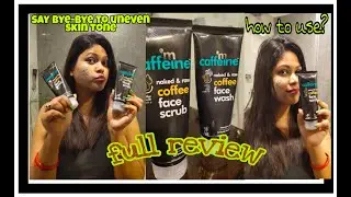 Skin Care for Normal to Oily Skin | MCaffeine Product Review of Face Wash, Face Scrub, Face Mask