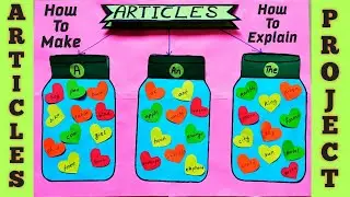Articles TLM | How To Make Articles Project Or TLM | Easy English Grammar Project Idea |
