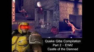 Quake gibs compilations - E1M2