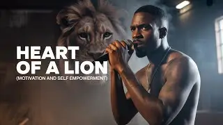 Heart Of a Lion | Motivation & Self Empowerment Rap | Rise Through Adversity