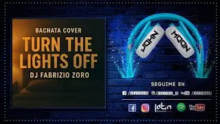 TURN THE LIGHTS OFF 🎶 DJ Fabrizio Zoro 🎶 Bachata (2025)