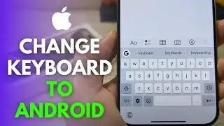 Как поменять клавиатуру iPhone на клавиатуру Android