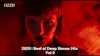 2026 | Best of Deep House Mix Vol. 6 🔁 Nonstop Deep House | Late Night Vibes