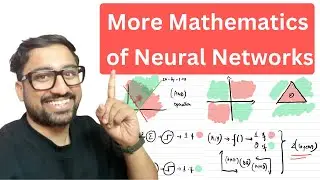 Lesson 7: More Mathematics of Neural Networks