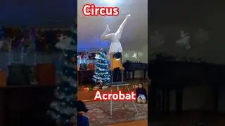 circus extreme stunts acrobat acrobatics flexible flexibility training technique strong hands