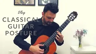 Classical Guitar Posture and Technique