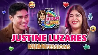Justine Luzares: Mas inspired ako kapag hindi in-love | Kuan on One KUANfessions