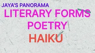 LITERARY FORMS - POETRY - HAIKU