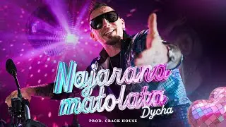 DYCHA - NAJARANA MAŁOLATA (Prod. CrackHouse)