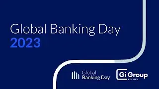 Global Banking Day 2023 | Gi Group Holding