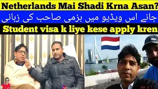 Netherlands mai shadi or study krna asan ? | Europe Holland | Raza Ali Fans