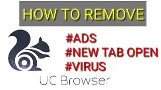 How To Remove ads virus & unwanted tabs in Uc browser in all languages