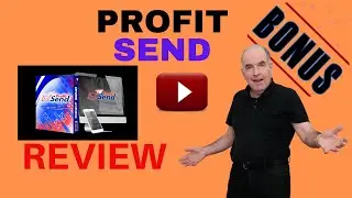 Profit Send Review 🔥🔥🔥 BE AWARE 🔥🔥🔥 DON'T MISS THESE BONUSES