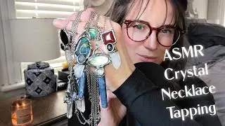 ASMR Crystal Tapping 💎💎 - Necklace Sounds - Gentle Whispers 💎💎