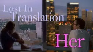 Her & Lost in Translation — Truth between Fictions