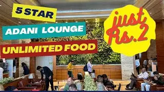 Adani Lounge | Unlimited Food just Rs. 2/- | Mumbai International Airport |India| @ToofanExpress2.0