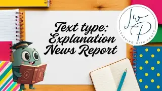 Text type: Explanation, News Report | ESL | Tips on Writing