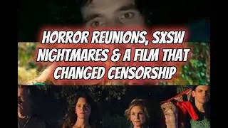 The Final Cut:  Game of Thrones Reunion, SXSW Horror & The Movie That Changed UK Censorship 1/16/26