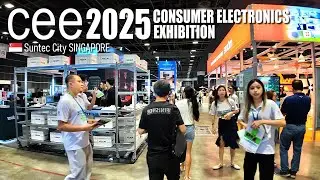 Consumer Electronics Exhibition (CEE) May 2025 - Suntec, Singapore 🇸🇬 &ndash; Virtual Walking Tour [4K]