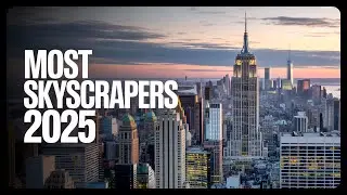 Top 10 Cities With the Most Skyscrapers in 2025