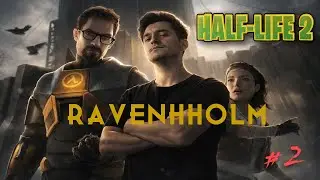 LLEGAMOS A RAVENHOLM | HALF LIFE 2 - Directo 2