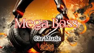 BEST CAR MUSIC🚨 R&B EDM Remix Bass Boosted 2026🔥| MEGA Bass 💯 | Gym Workout 💪