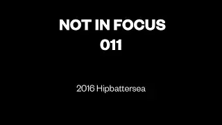 NOT IN FOCUS - 011
