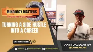 Mixology Matters: Turning a Side Hustle into a Career from Akim Dagdzhyiev