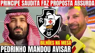PEDRINHO AVISA: SAF DO VASCO SER&Aacute; VENDIDA PARA O DONO DO AL HILAL | not&iacute;cias do vasco hoje