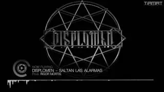 Displomen - Saltan las alarmas (Prod. Rigor Mortis)