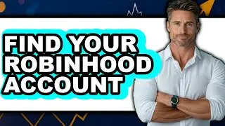 How to Find Your Robinhood Account (Only Way)