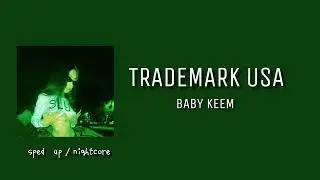 Trademark USA sped up - Baby Keem