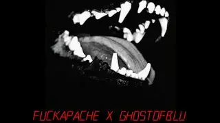FUCKAPACHE X GHOSTOFBLU-TWXNTYTWX [PROD. BY PULSE]