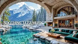 Soothing Jazz Music In A Cave Retreat &ndash; Cozy Cave Jazz Ambience For Peaceful Thoughts & Calm Energy