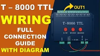 T8000 TTL LED Controller Wiring Diagram | Full Setup Guide With Diagram 🔌💡